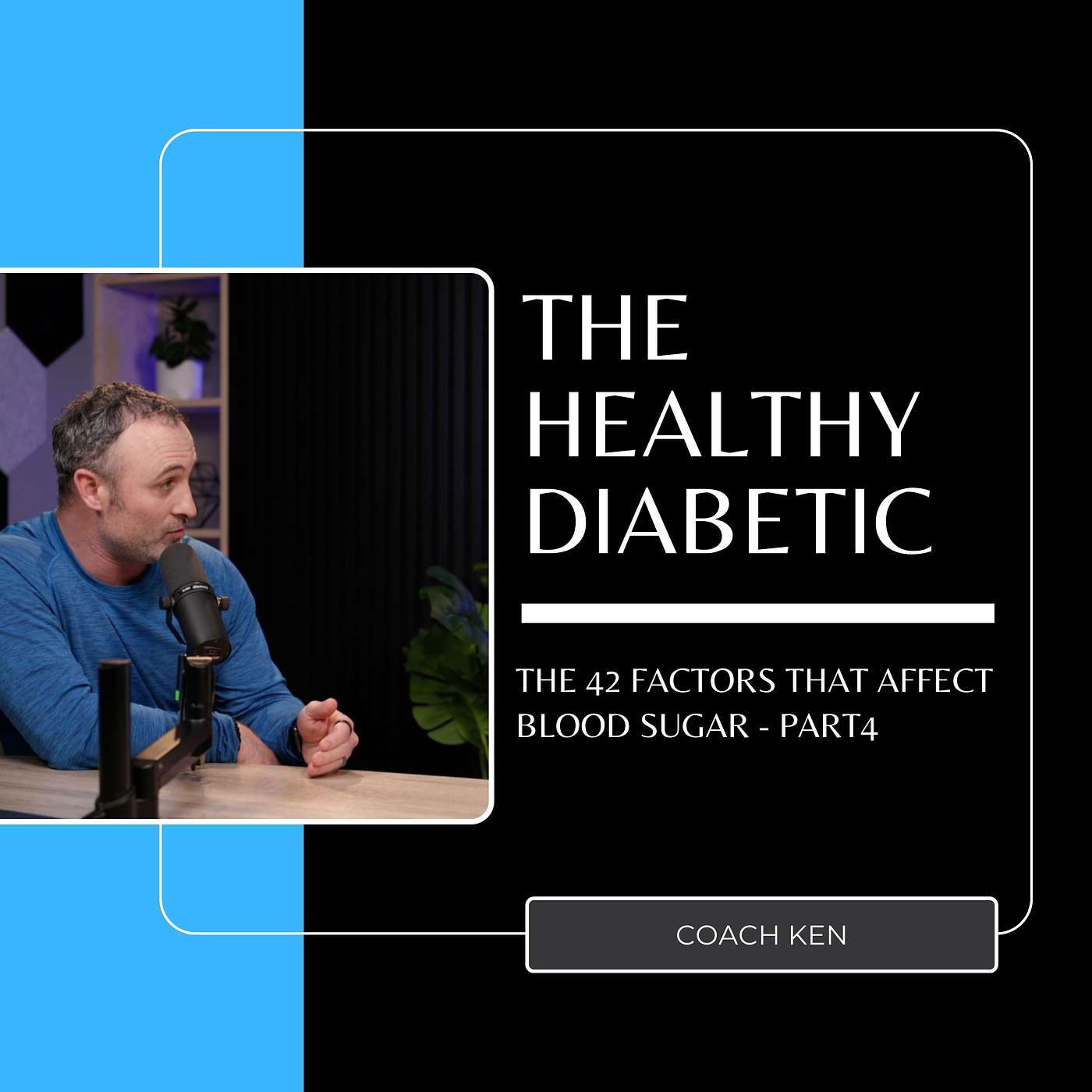 #304 – The 42 Factors That Affect Blood Sugar: Part 4 – (Fitness & Activity)