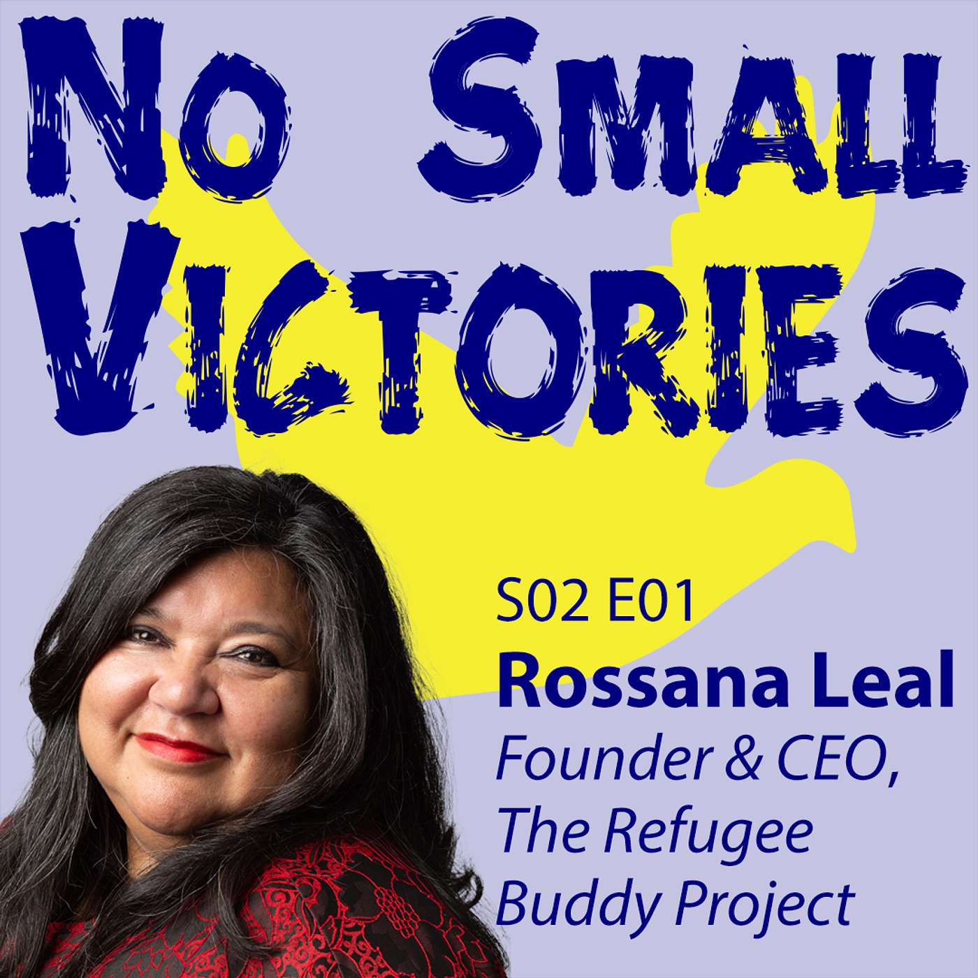 No Small Victories: Rossana Leal