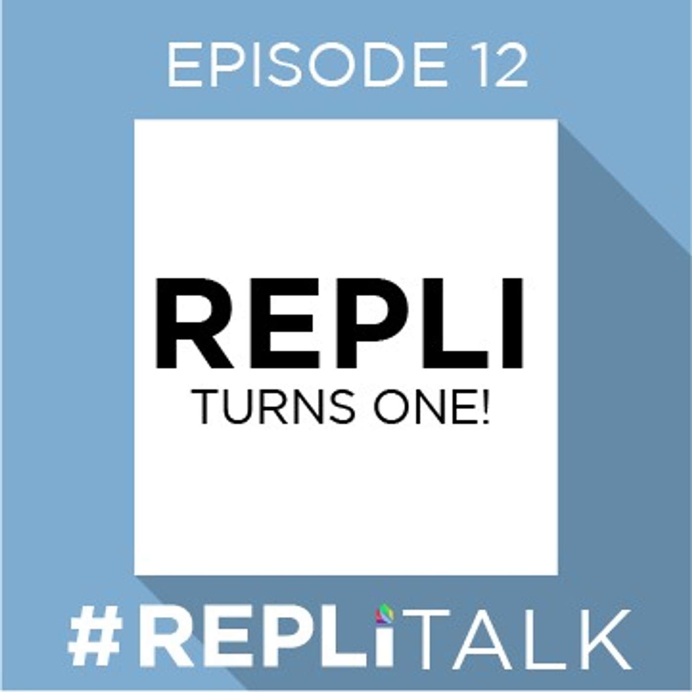 REPLI Talk  #12 REPLI Turns One!