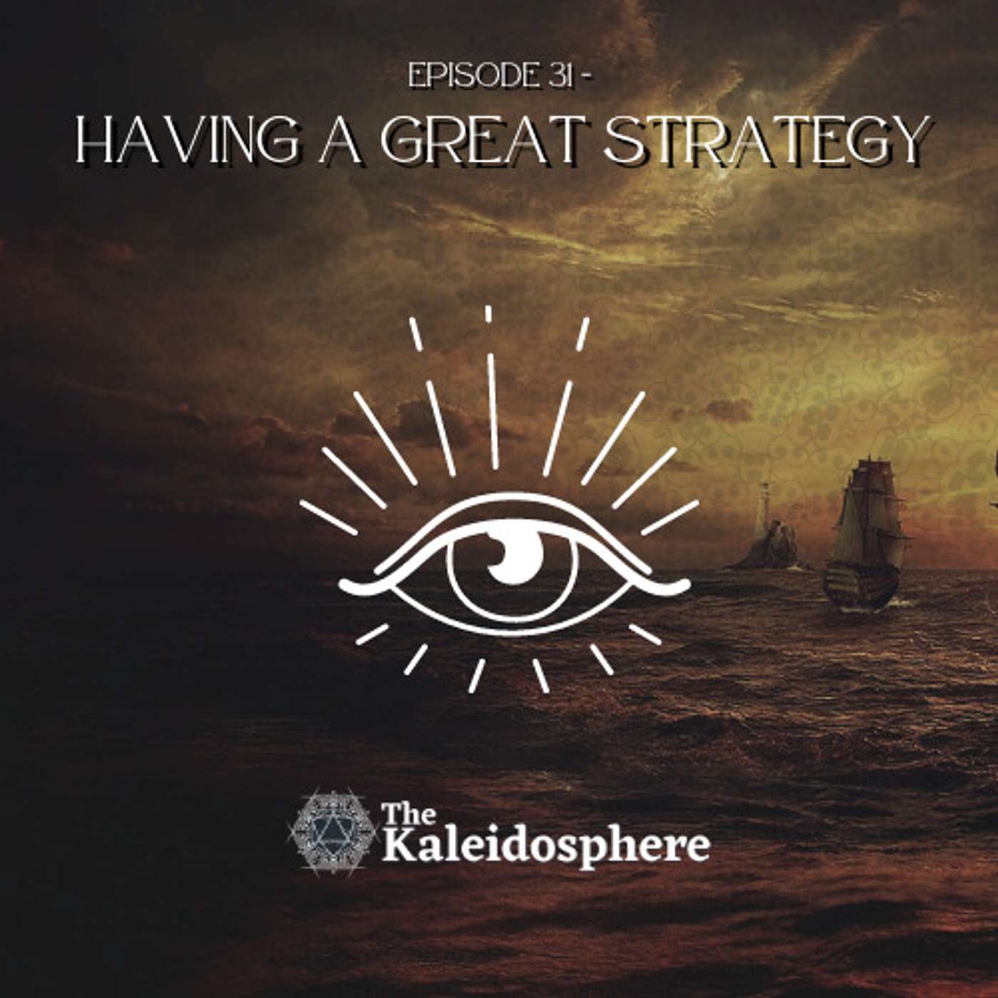 Episode 31: Having A Great Strategy