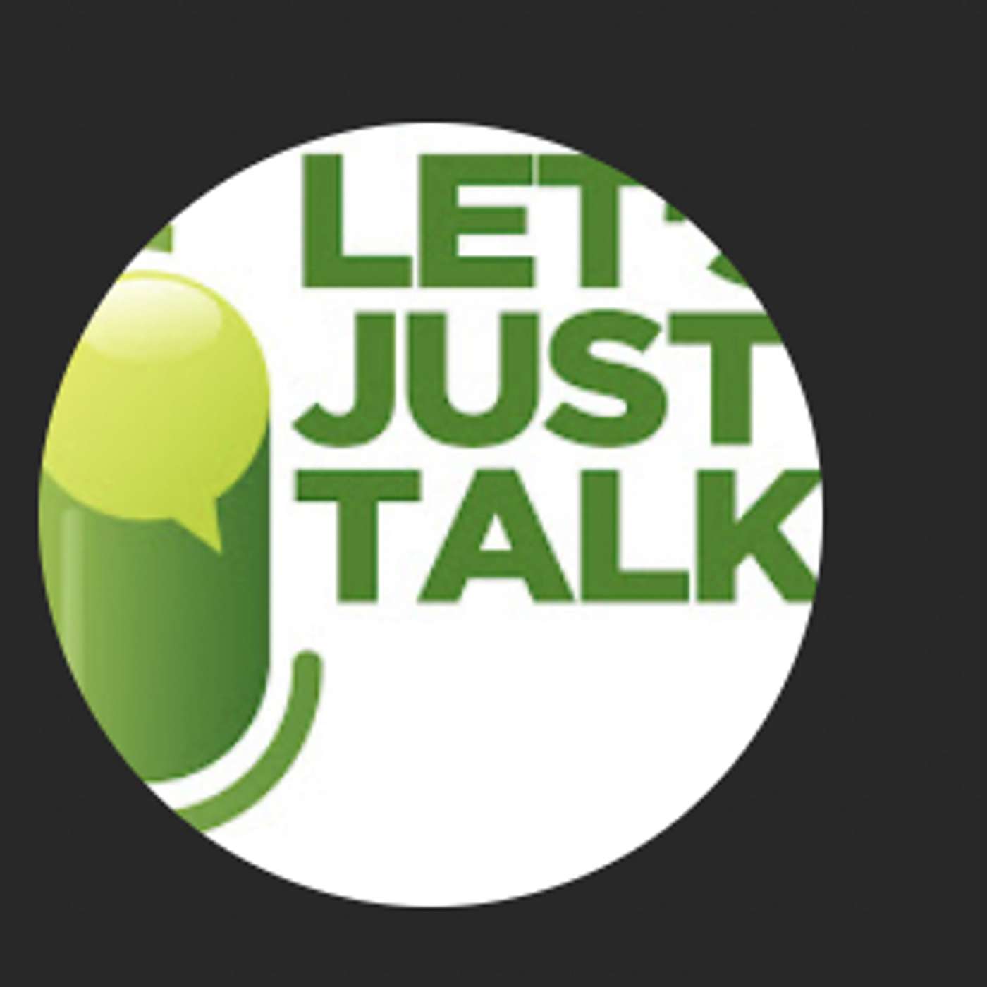 Let's Just Talk-Podcast podcast artwork