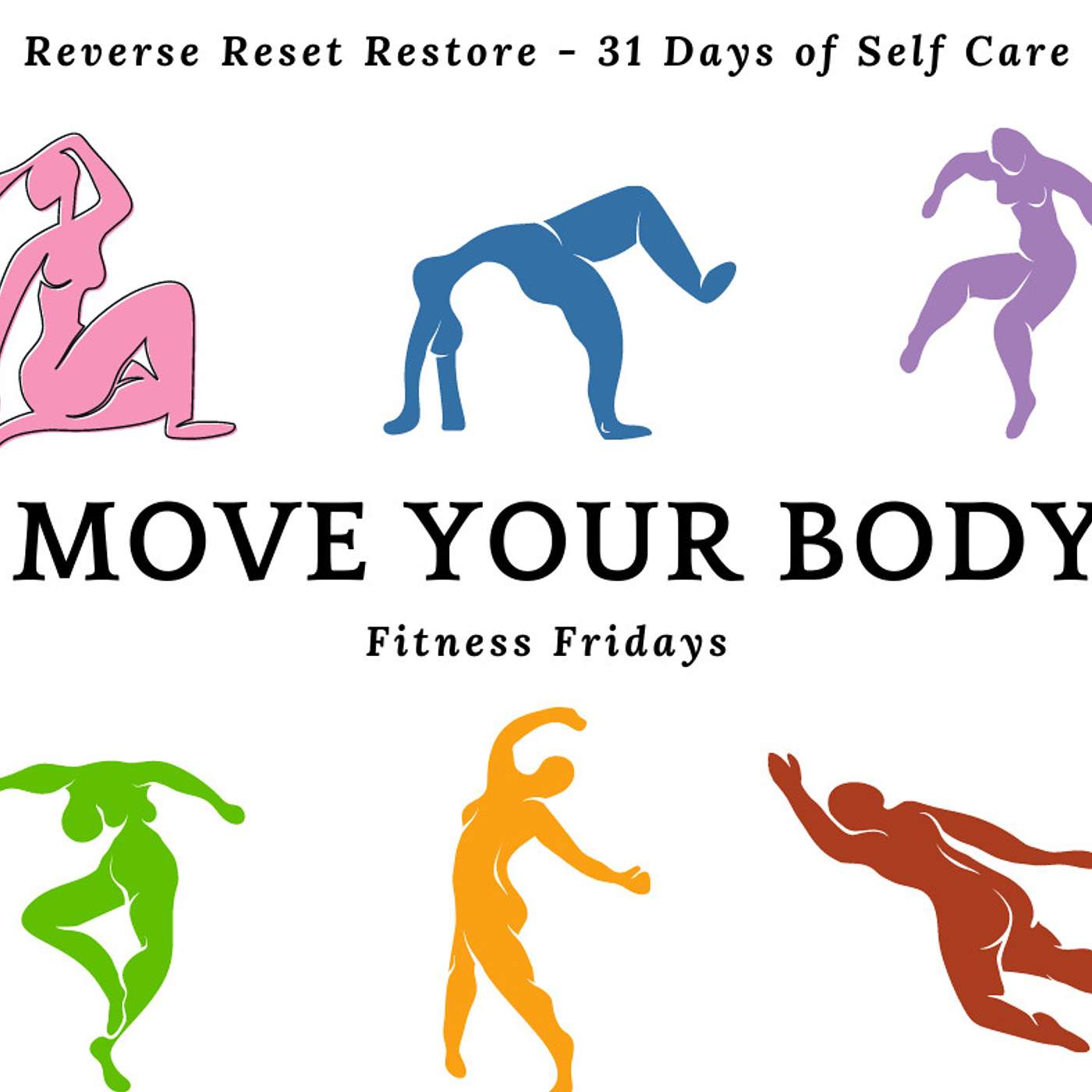 Day 6 - Move Your Body - 31 Days Of Self Care Program episode artwork