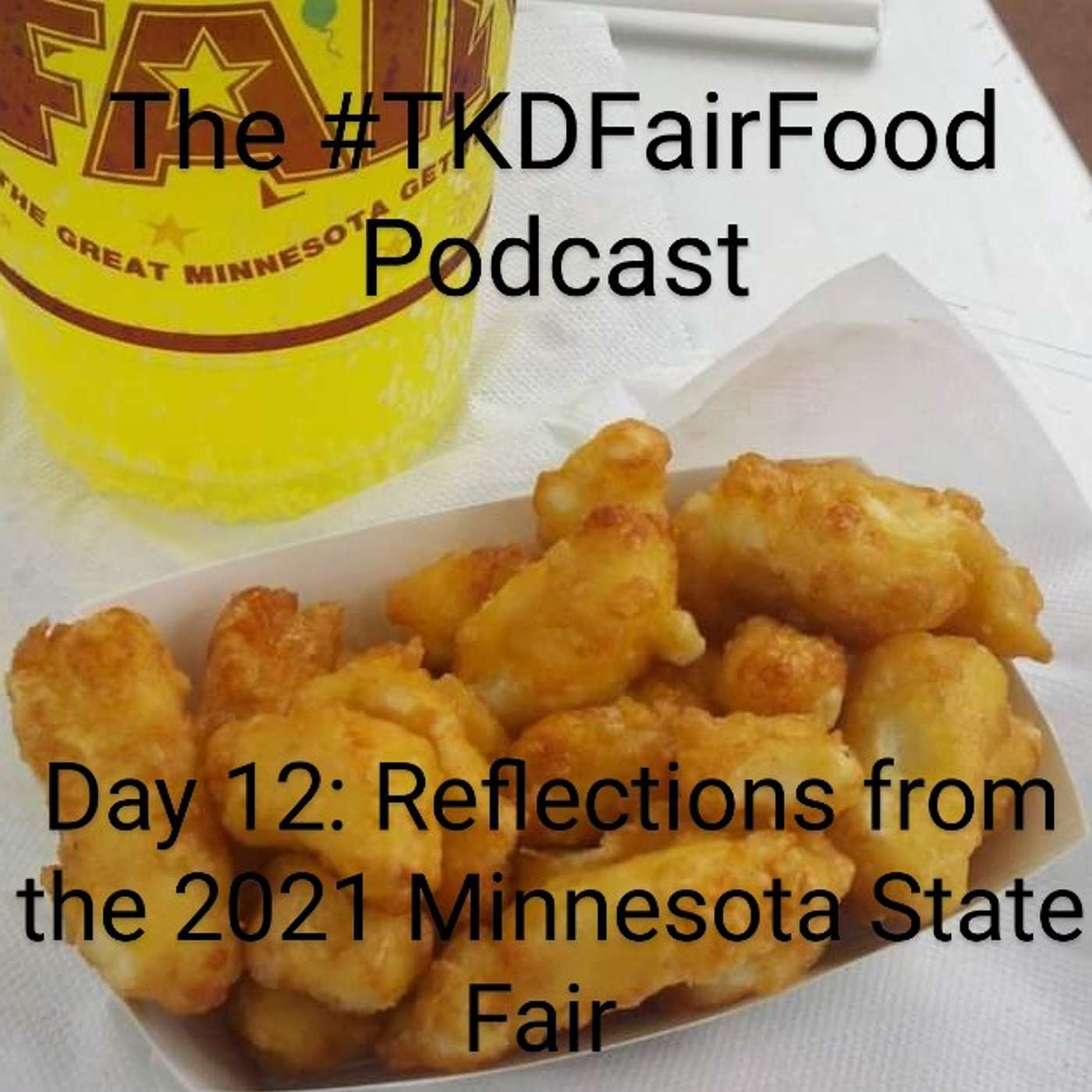 #TKDFairFood: a Minnesota State Fair food review podcast