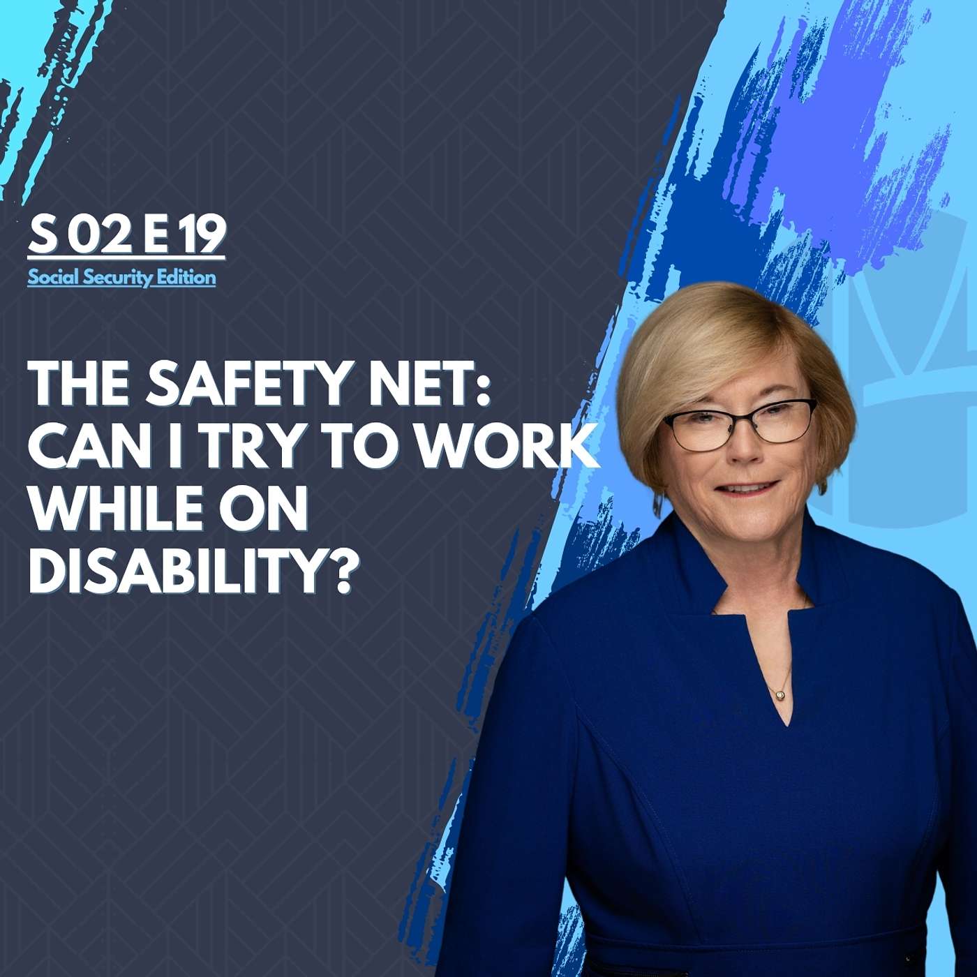 The Safety Net: Can I Try to Work While on Disability? episode artwork