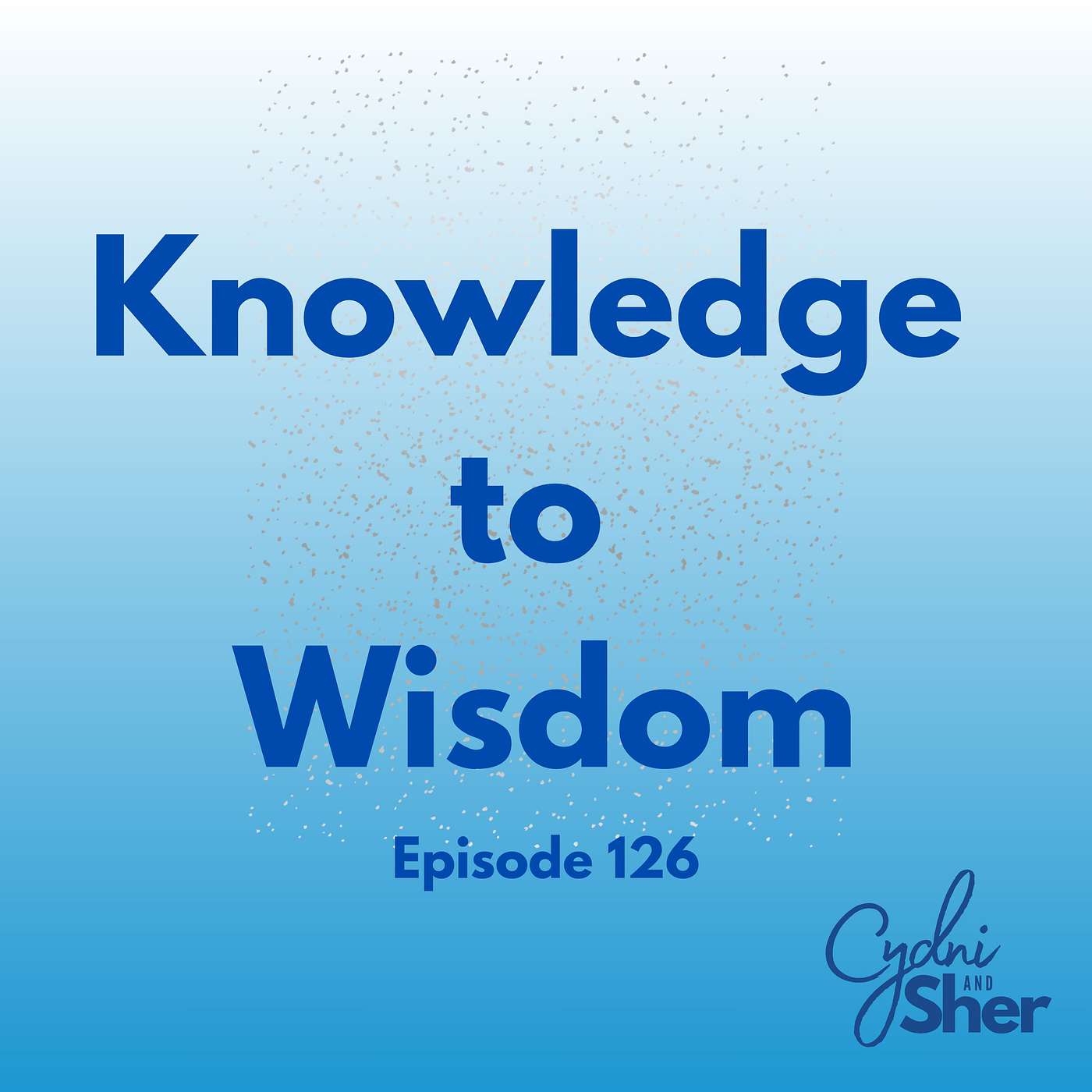 From Knowledge to Wisdom
