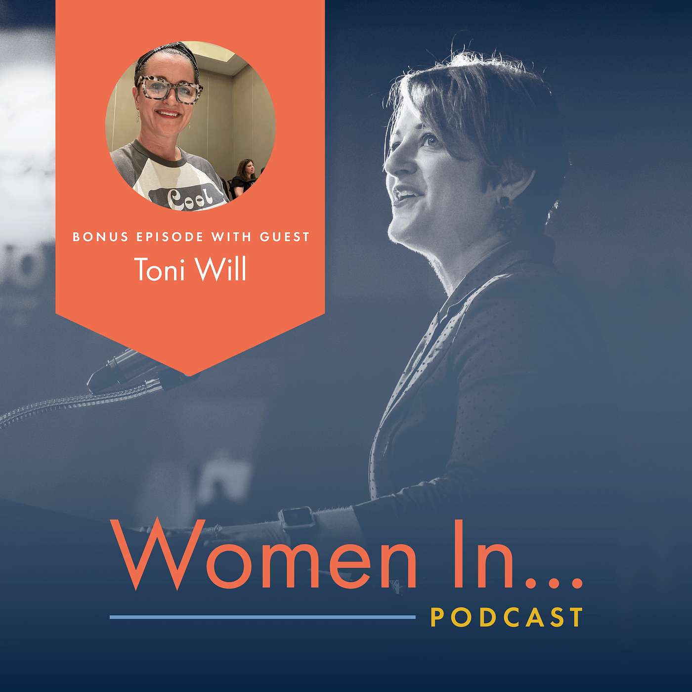 Women In... Bonus Episode: Toni Will - Alcohol-Free Leadership: Toni Will on Rebellious Success, Professional Sports & Redefining Success episode artwork