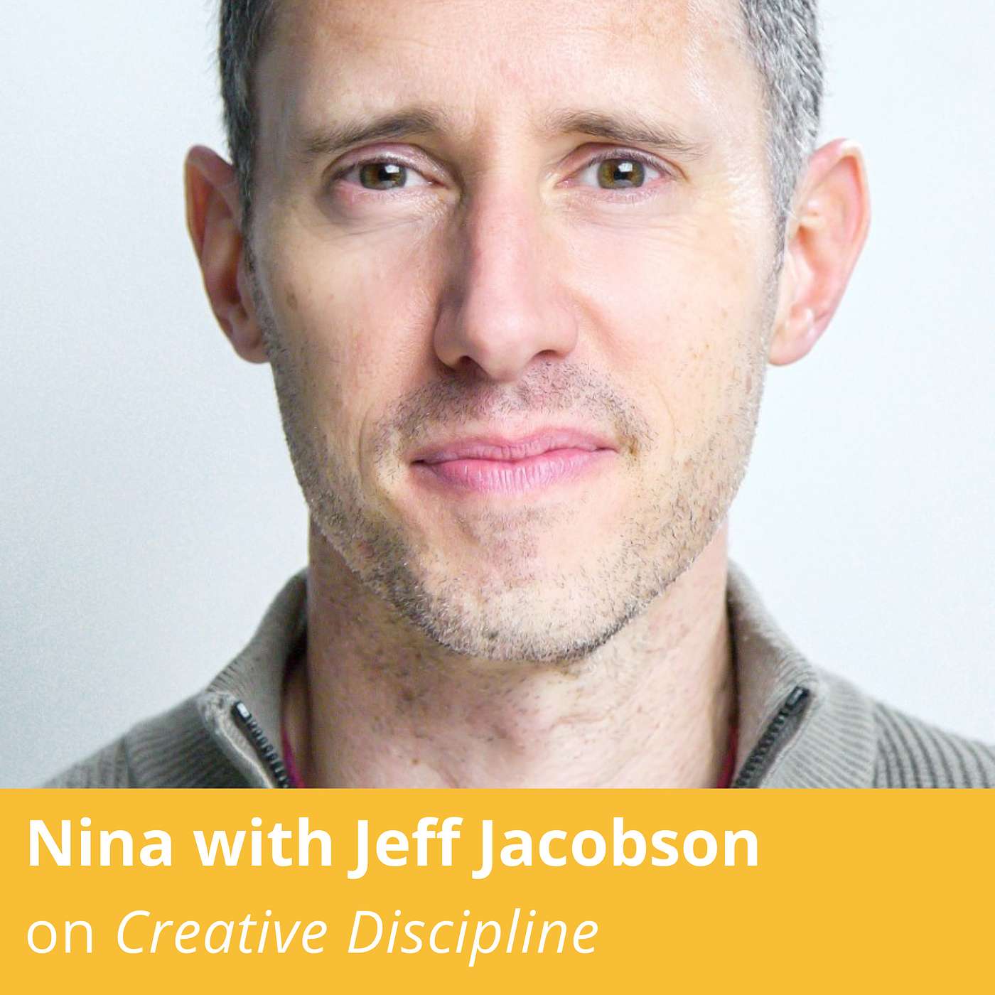 Jeff Jacobson on Creative Discipline