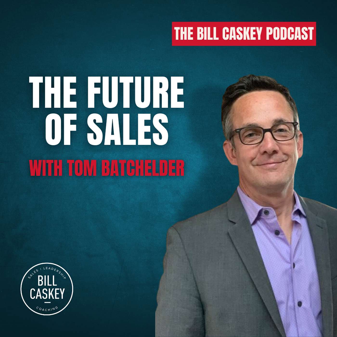 The Future of Sales: From Training to Coaching, Performance to Warmth episode artwork