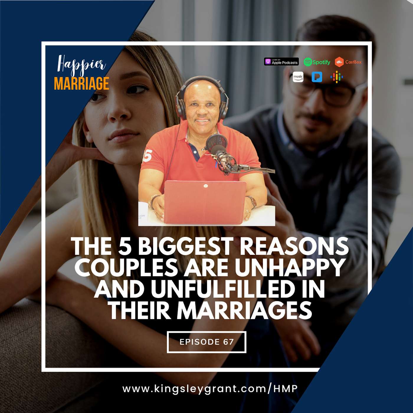 HMS067 | The 5 Biggest Reasons Your Marriage Is Unhappy and Unfulfilled