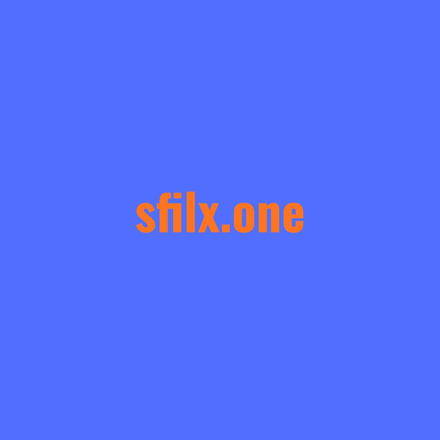 SFlix - Watch TV Shows and Movies With Easy Browsing