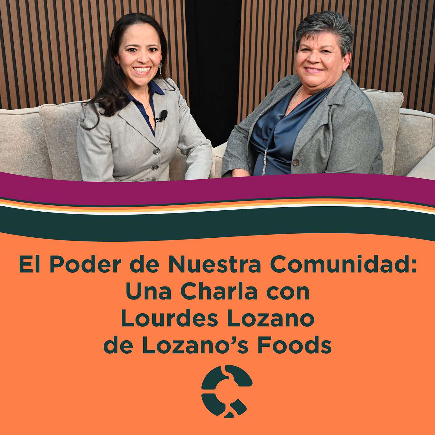 El Poder de Nuestra Comunidad: Una Charla con Lourdes Lozano de Lozano’s Foods episode artwork