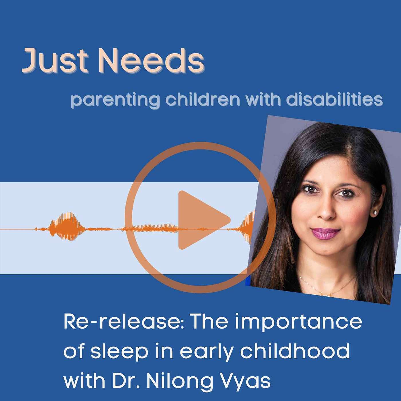 Re-Release: The importance of sleep in early childhood with Dr. Nilong Vyas