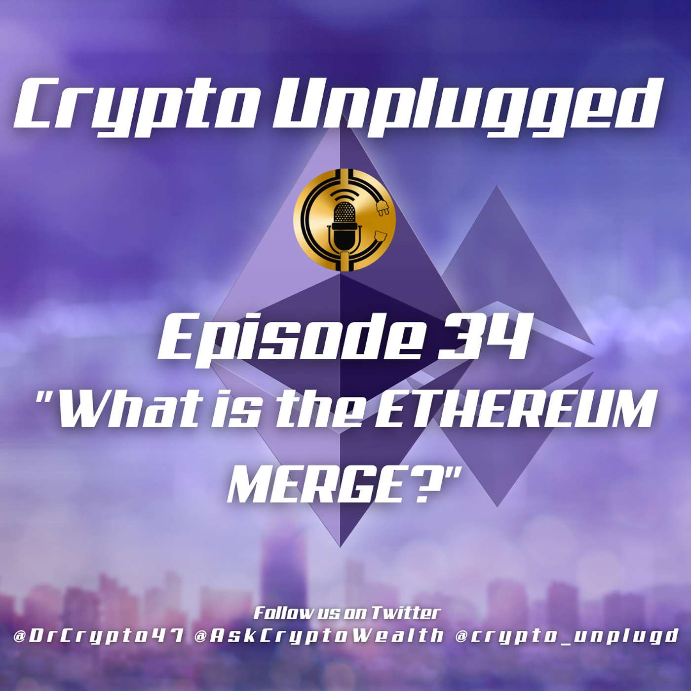 #34: "What is the Ethereum Merge?"