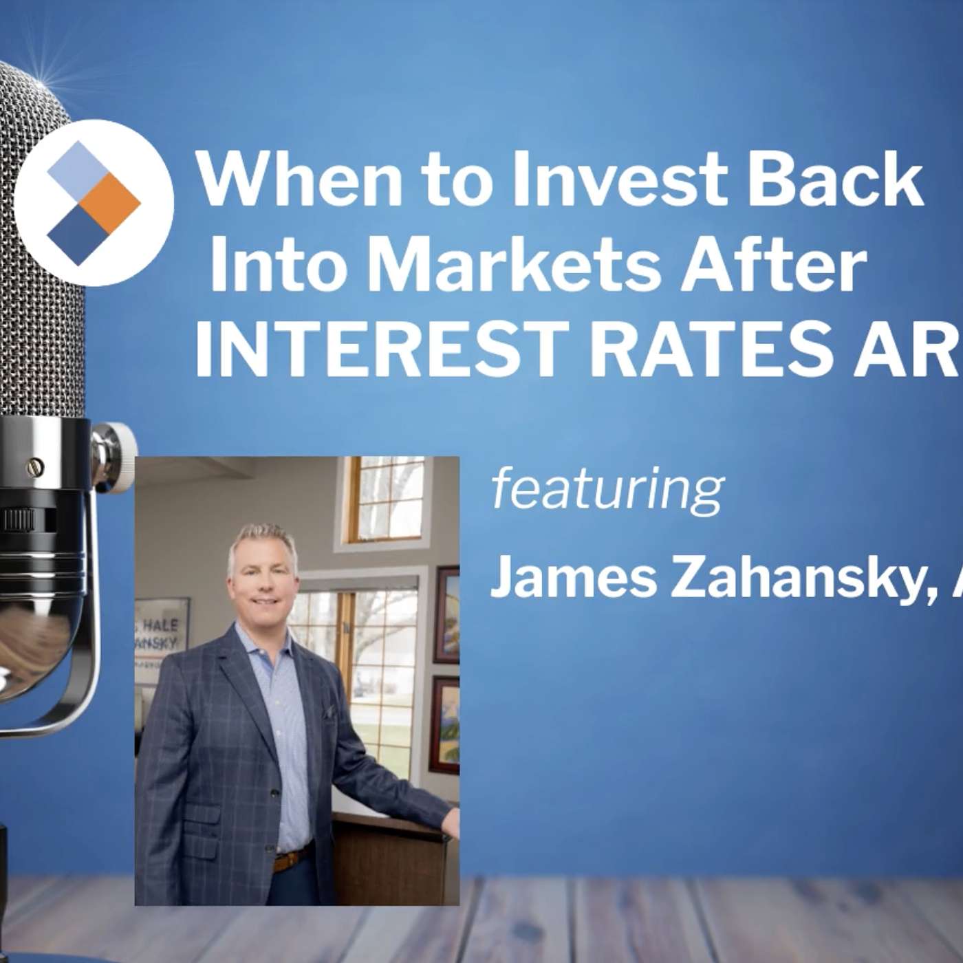 When to Invest Back Into Markets After Interest Rates Are High episode artwork