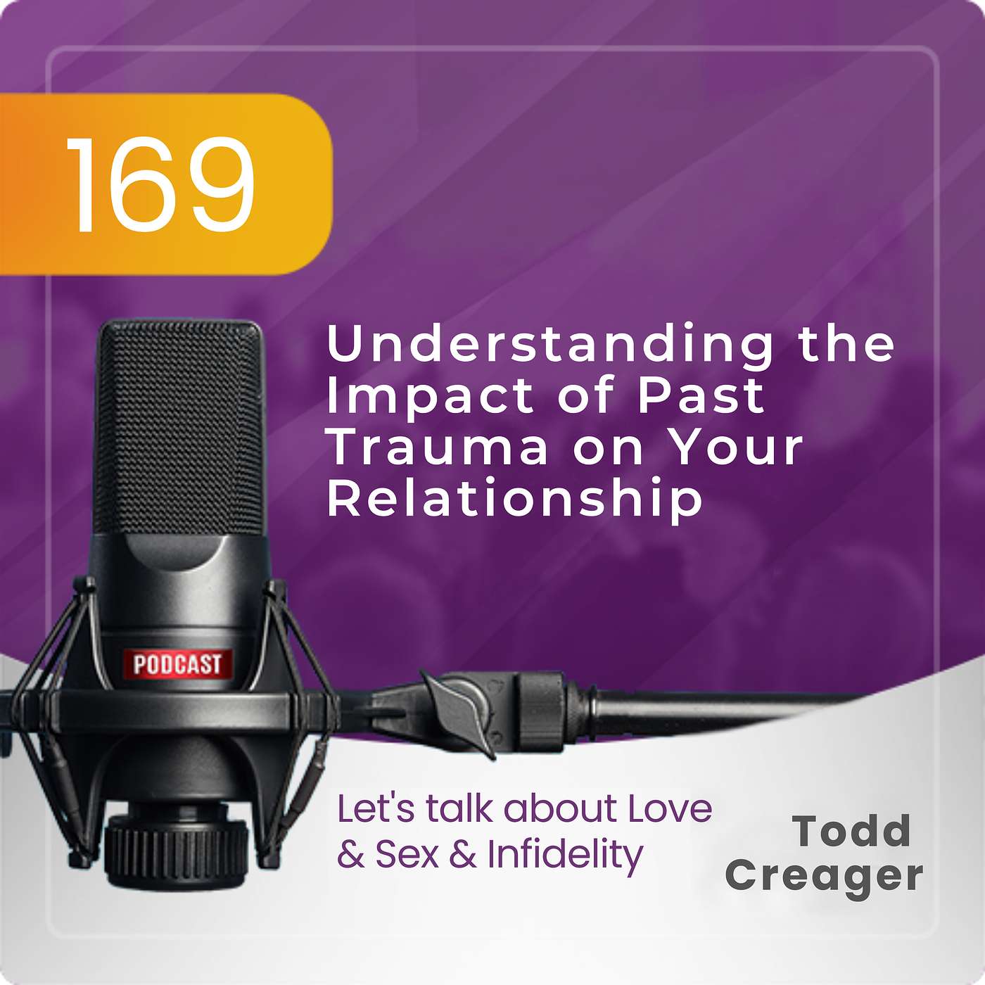 Ep #169: Understanding the Impact of Past Trauma on Your Relationship episode artwork