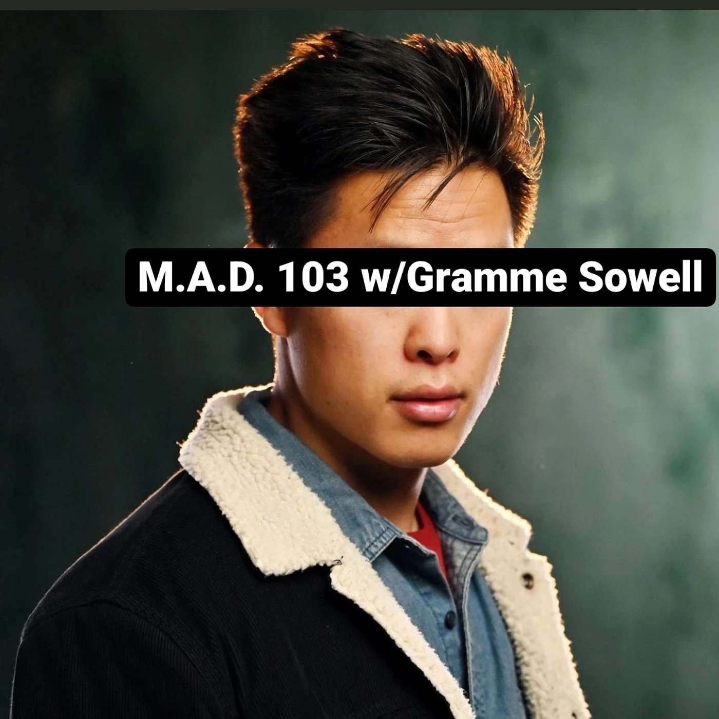 M.A.D. 103 w/Gramme Sowell