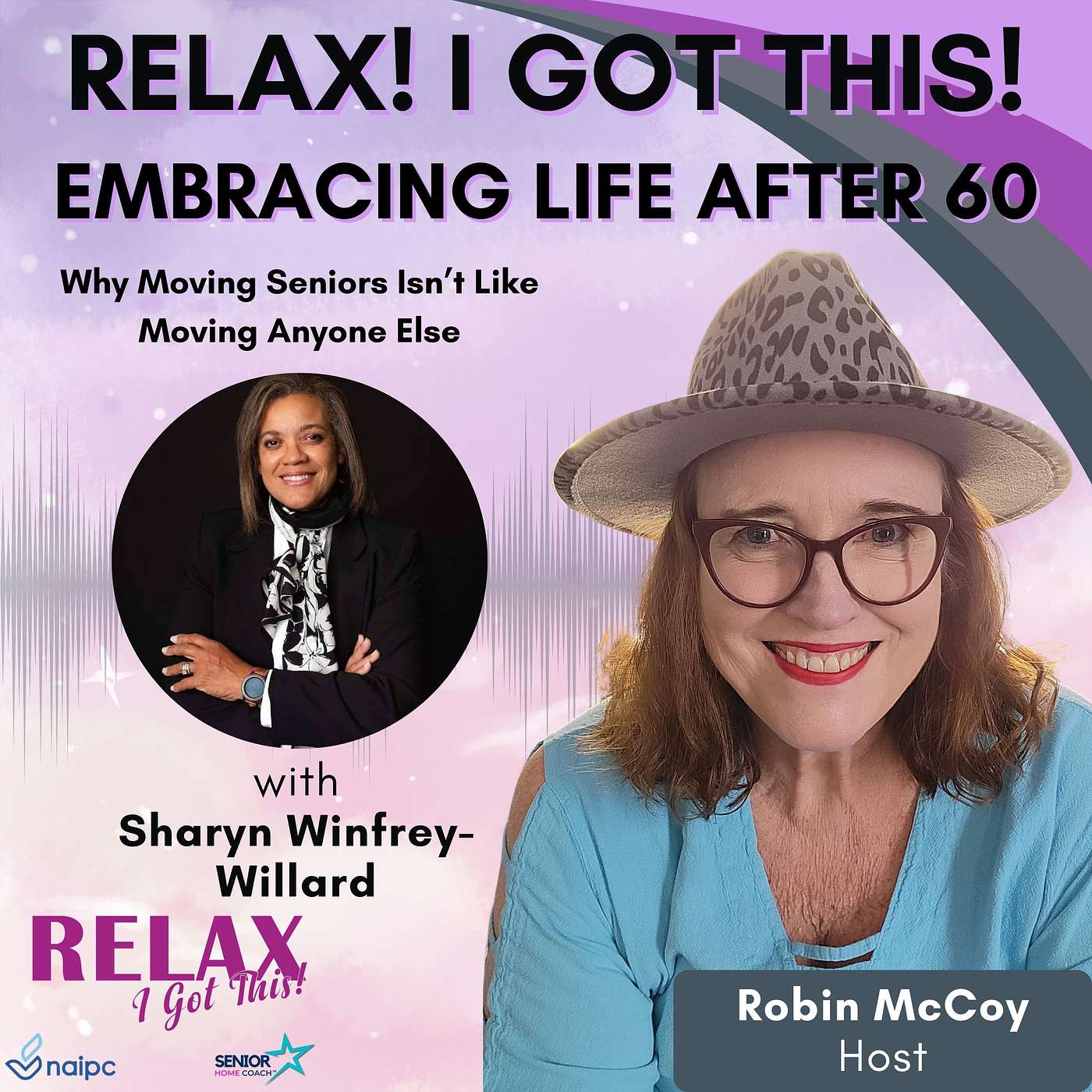Relax, I Got This! Podcast -- Embracing Life After 60