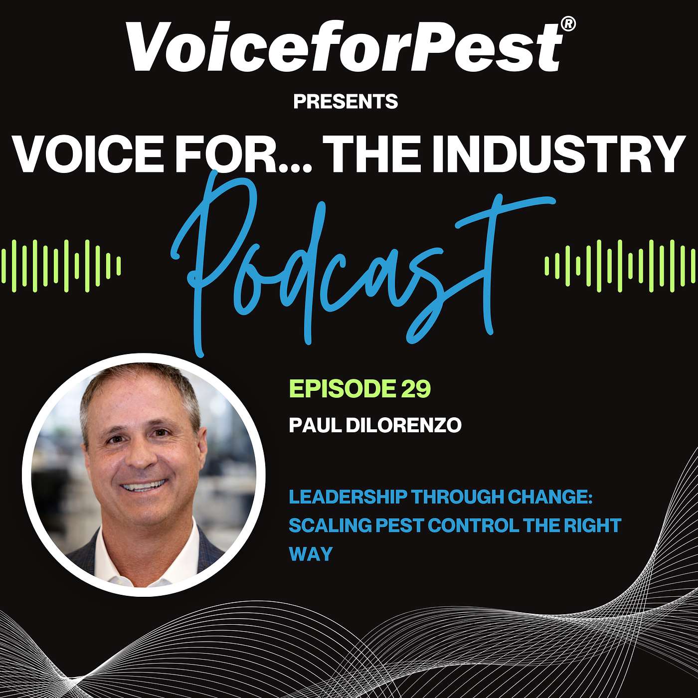 Episode 29: Leadership Through Change: Scaling Pest Control the Right Way