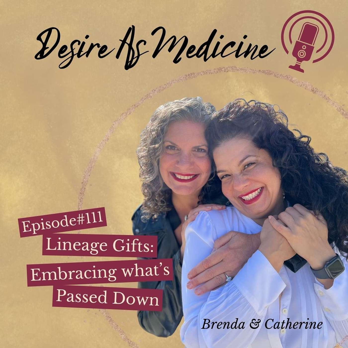 111 ~ Lineage Gifts: Embracing What's Passed Down