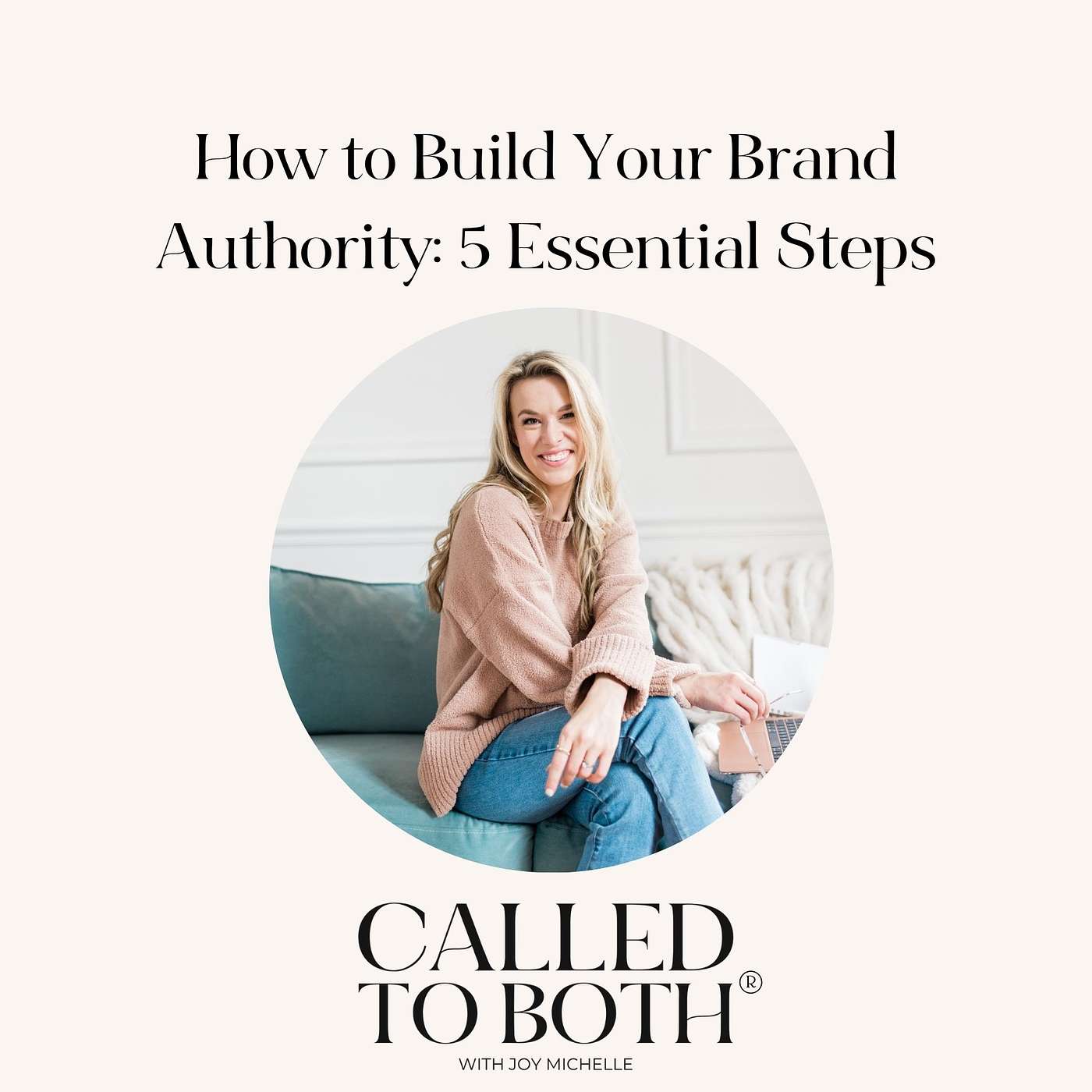 [Best of Business Coaching] How to Build Your Brand Authority: 5 Essential Steps