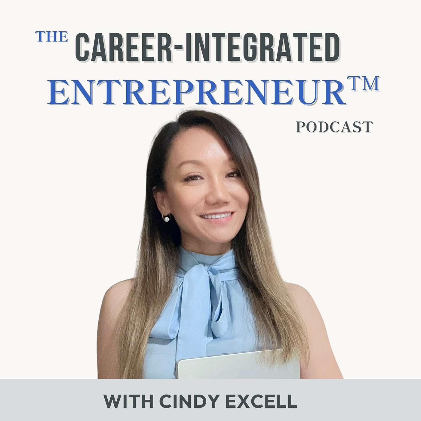 The Career-Integrated Entrepreneur™ Podcast