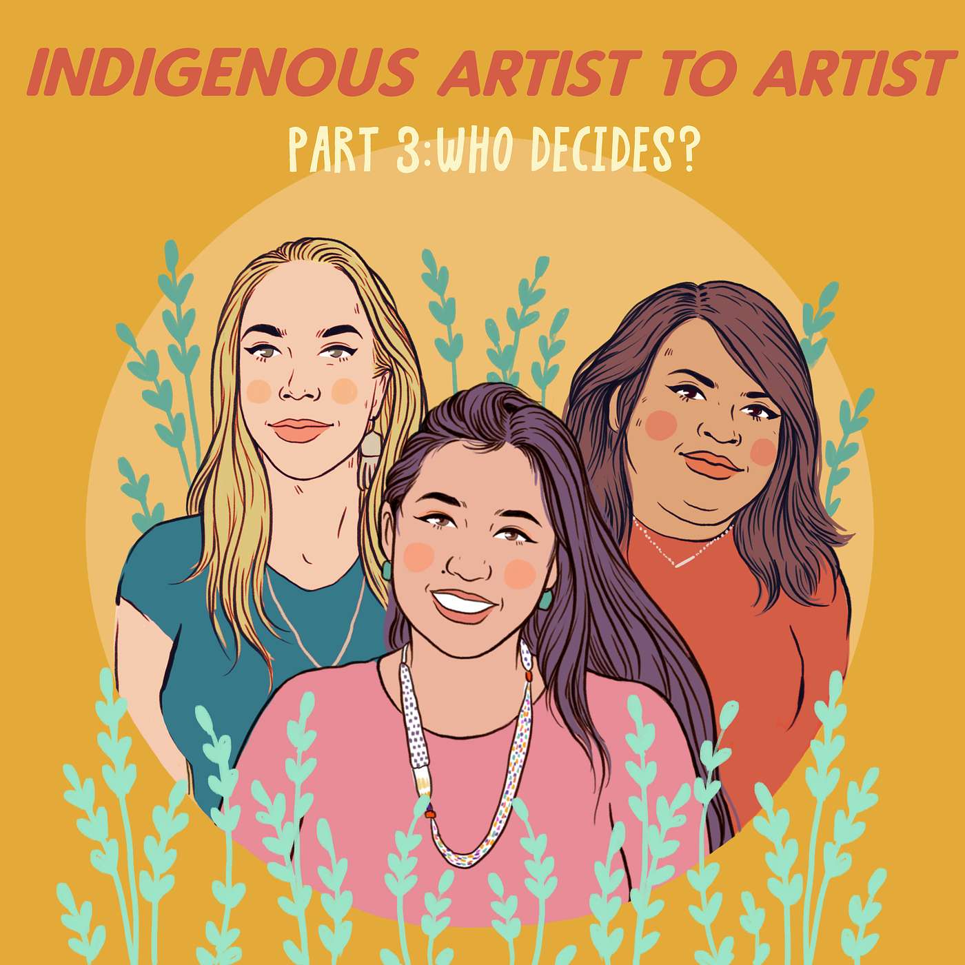 Indigenous Artist To Artist, Part 3: Who Decides?