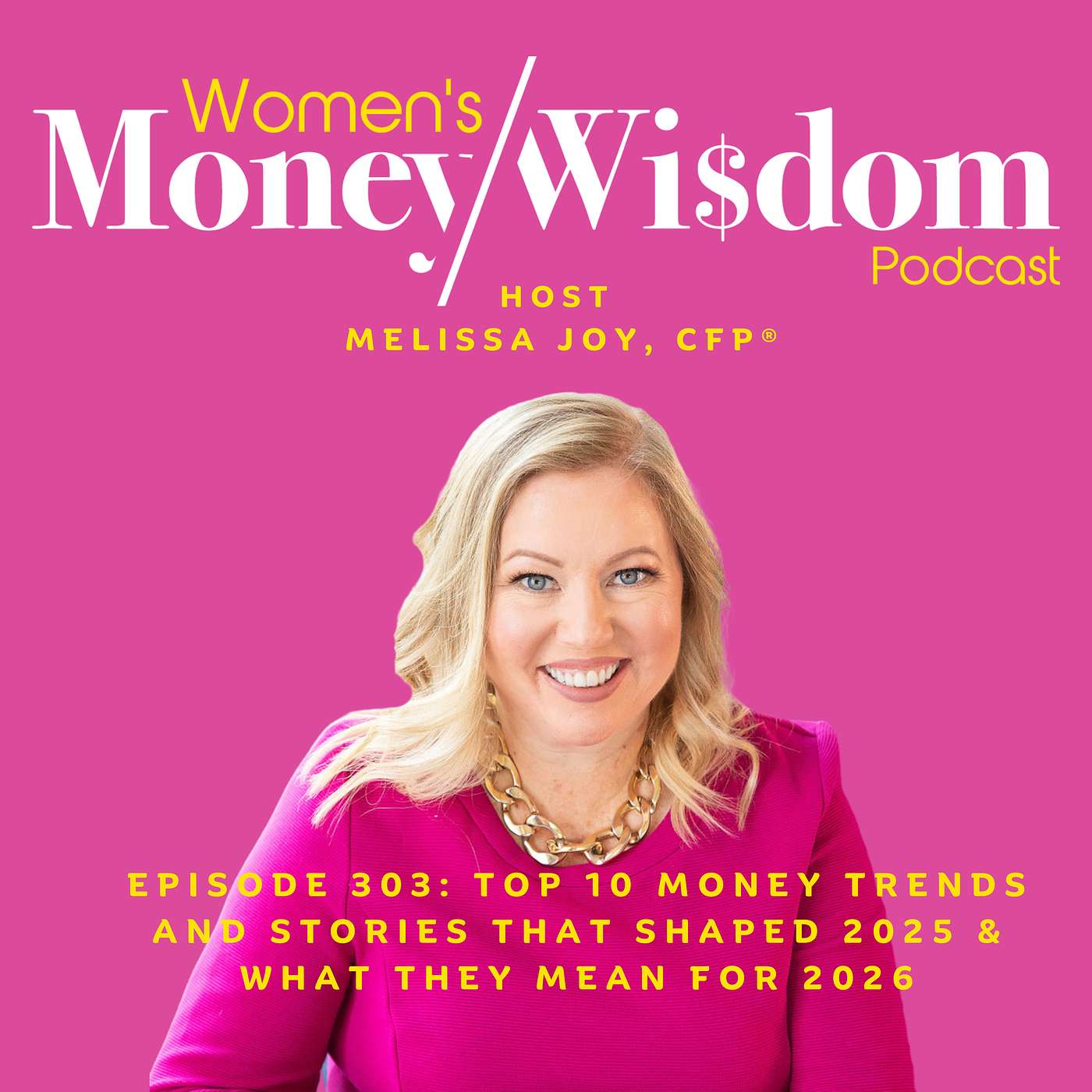 Episode 303: Top 10 Money Trends and Stories that Shaped 2025 & What They Mean for 2026