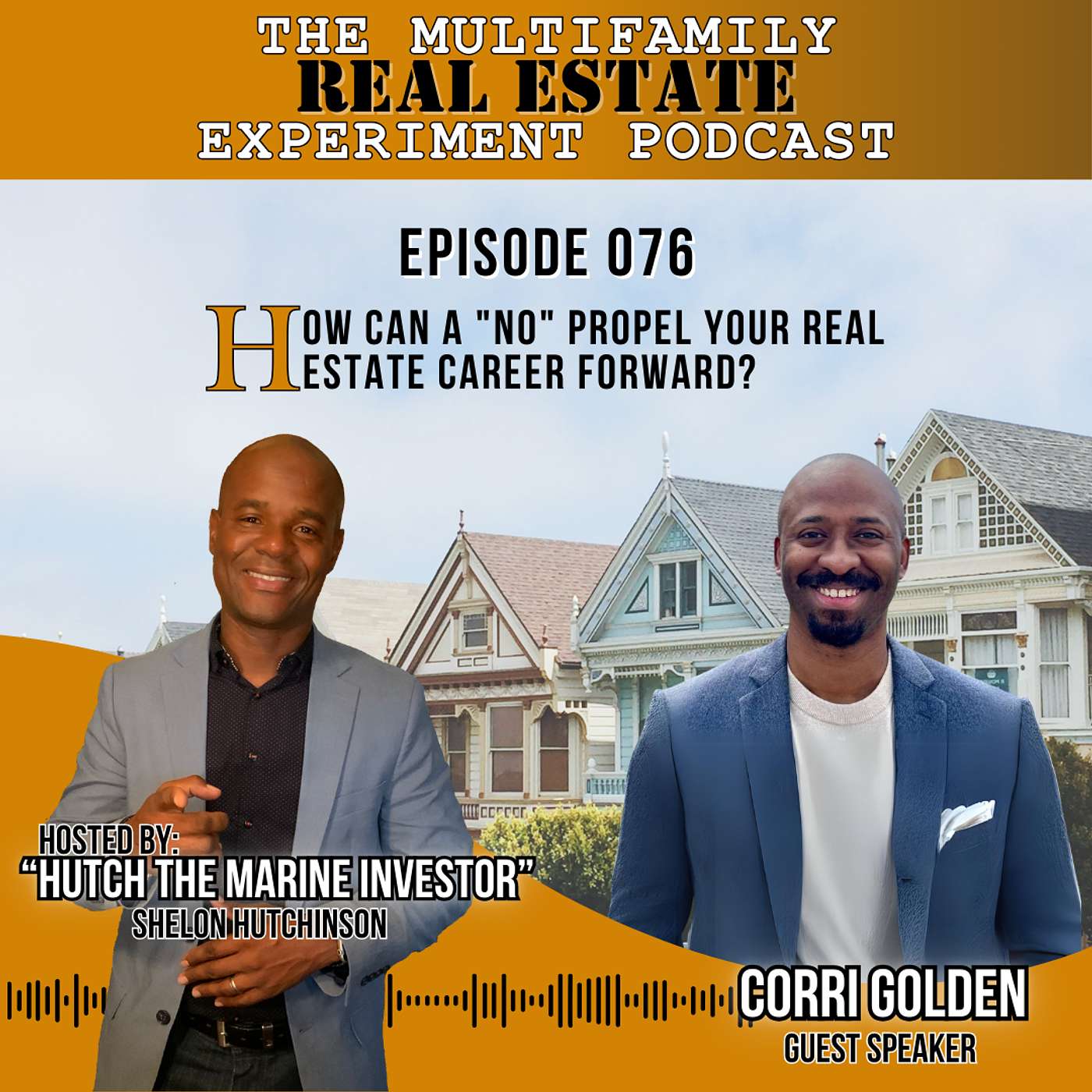 The Multifamily Real Estate Experiment Podcast - MFREE 076 Trailer # 4 with Corri Golden: How Can a "No" Propel Your Real Estate Career Forward?