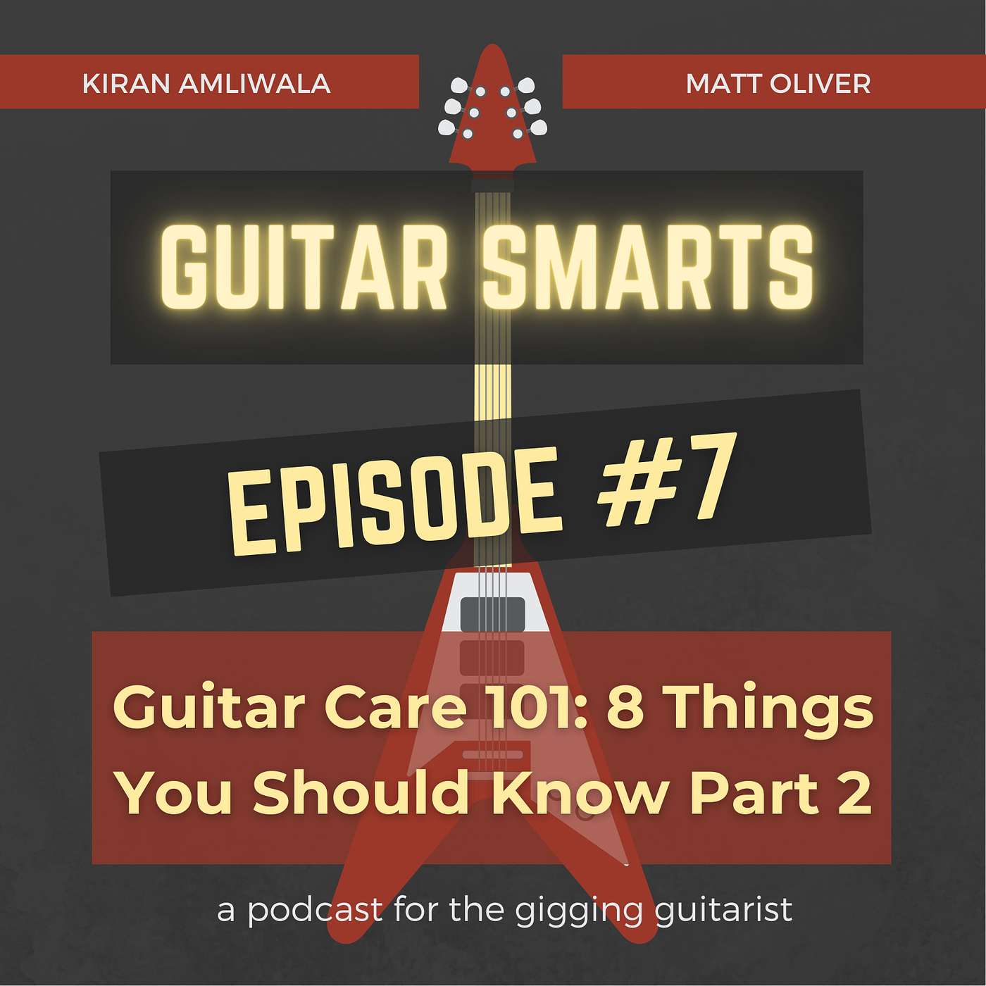 Guitar Care 101: 8 Things you should know Part 2 - Guitar Smarts #7