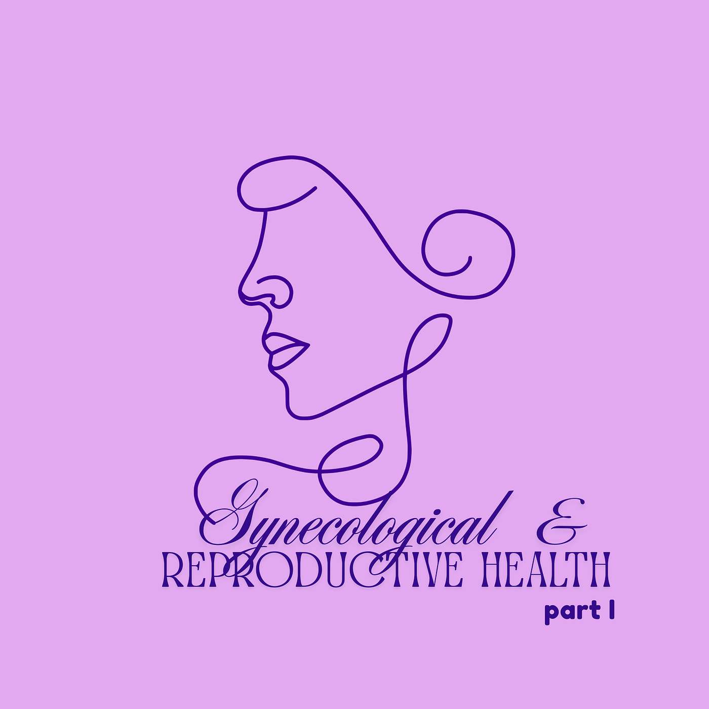 "I Wish Someone Took Me Seriously" - Gynecological and Reproductive Health (Part I) episode artwork