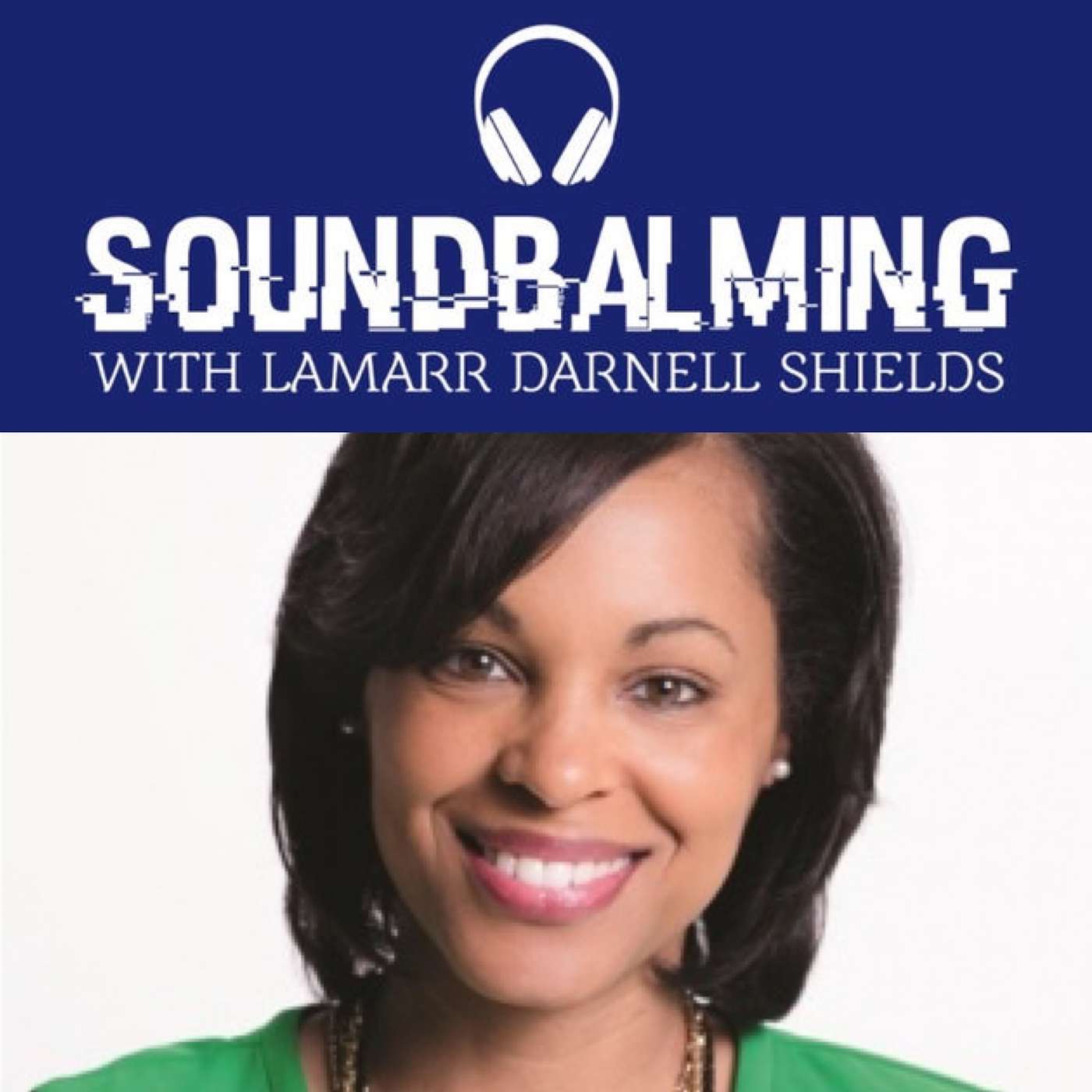 SoundBalming with Dr. LaMarr Darnell Shields