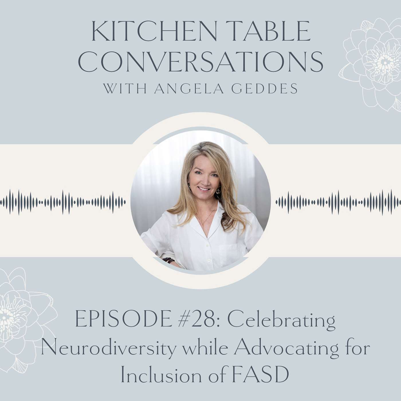 Kitchen Table Conversations with Angela Geddes
