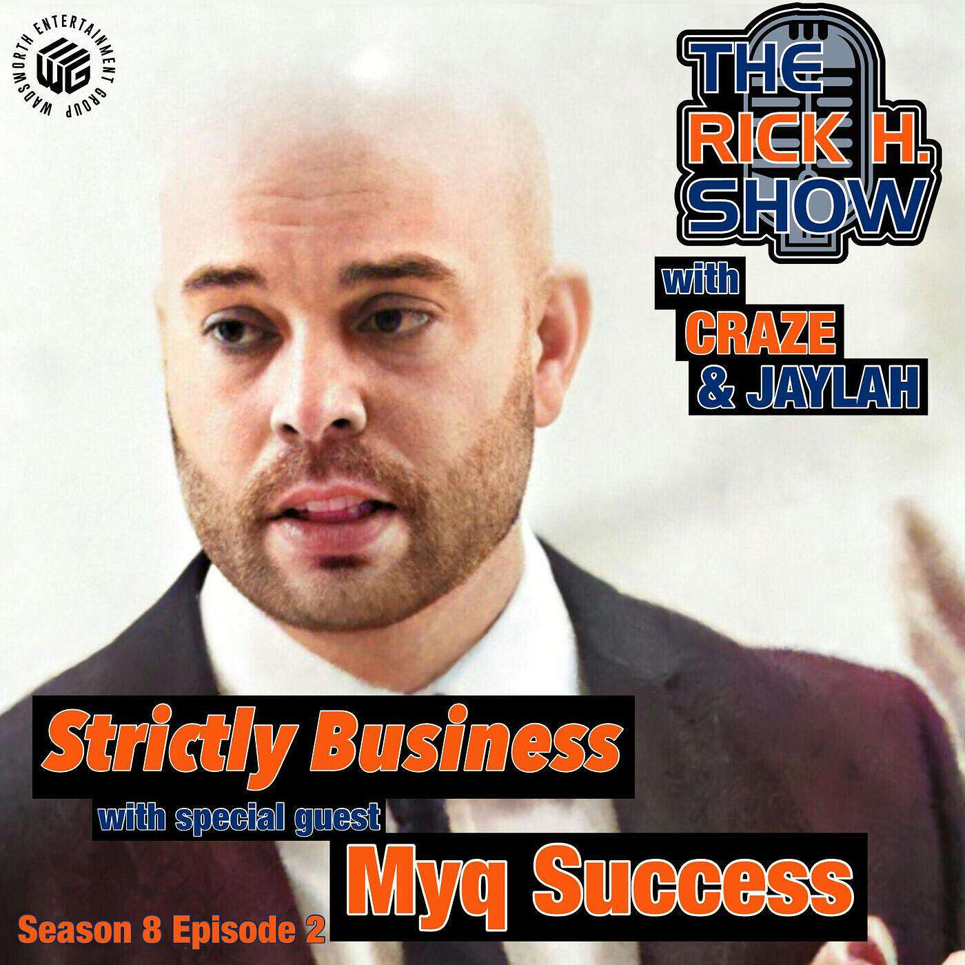 Strictly Business with special guest Myq Success (Season 8 Episode 2)