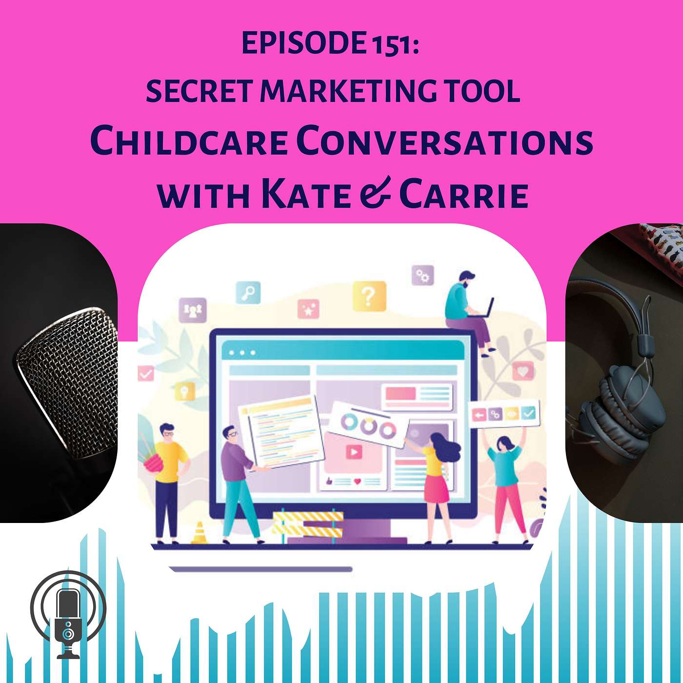 ChildCare Conversations with Kate and Carrie