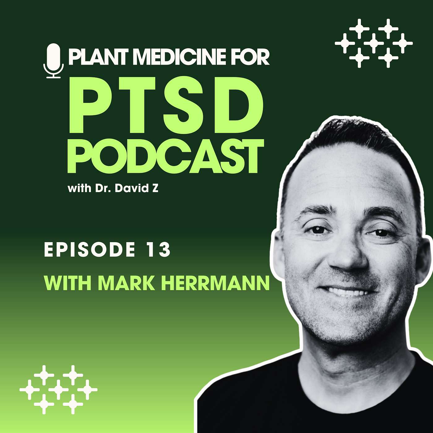 The Plant Medicine For PTSD Podcast