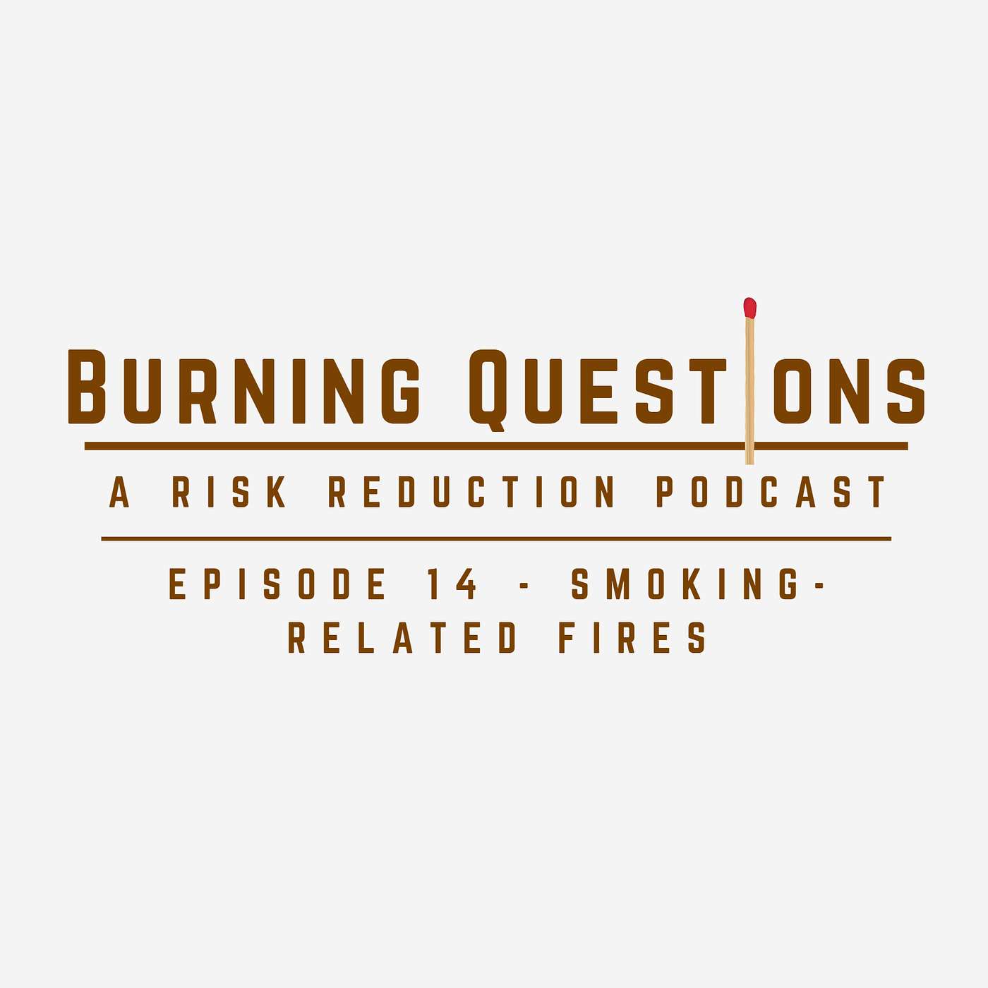 Burning Questions - Smoking-Related Fires episode artwork