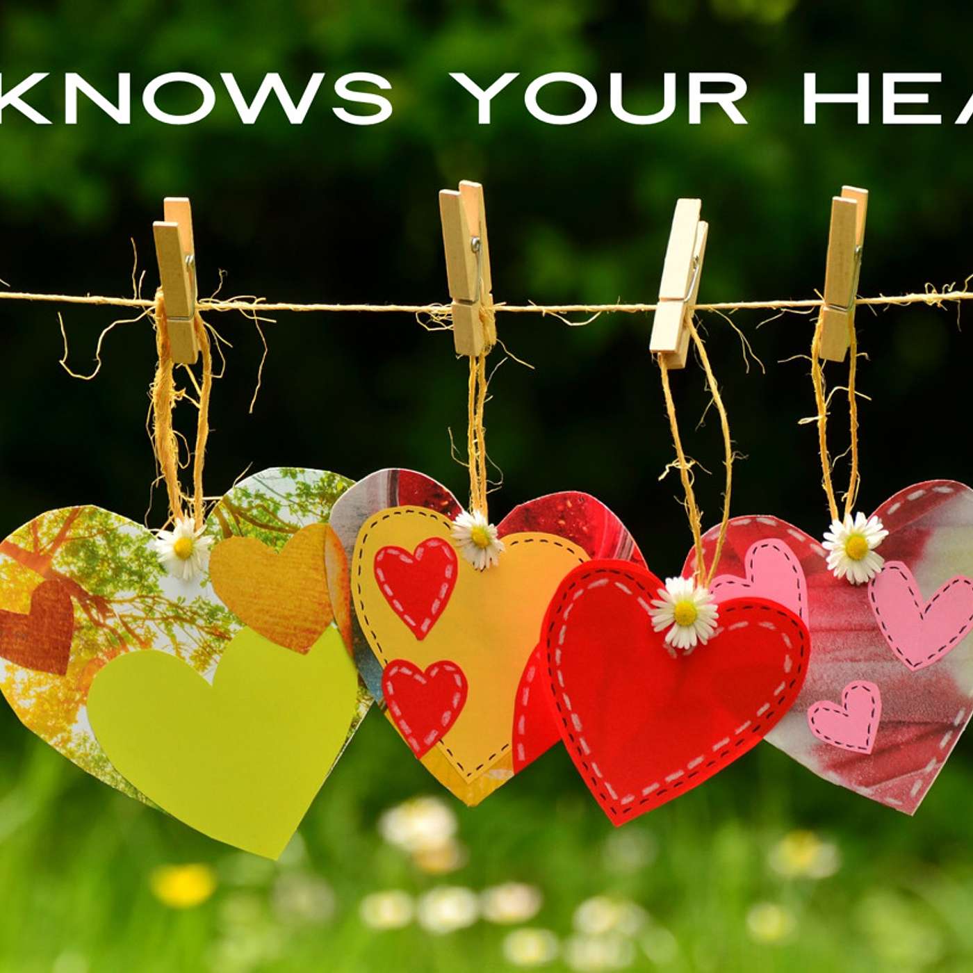 But God Knoweth Your Hearts