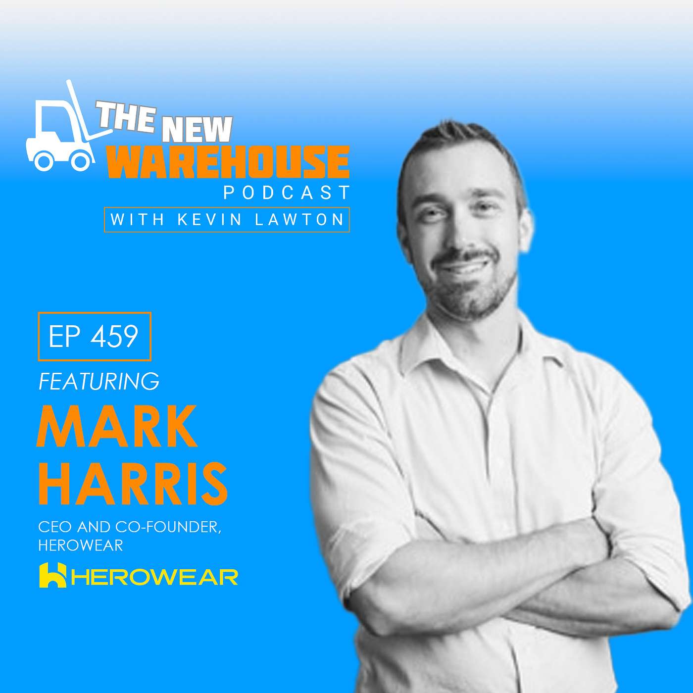 EP 461: HeroWear Exosuits Enhance Warehouse Safety and Productivity