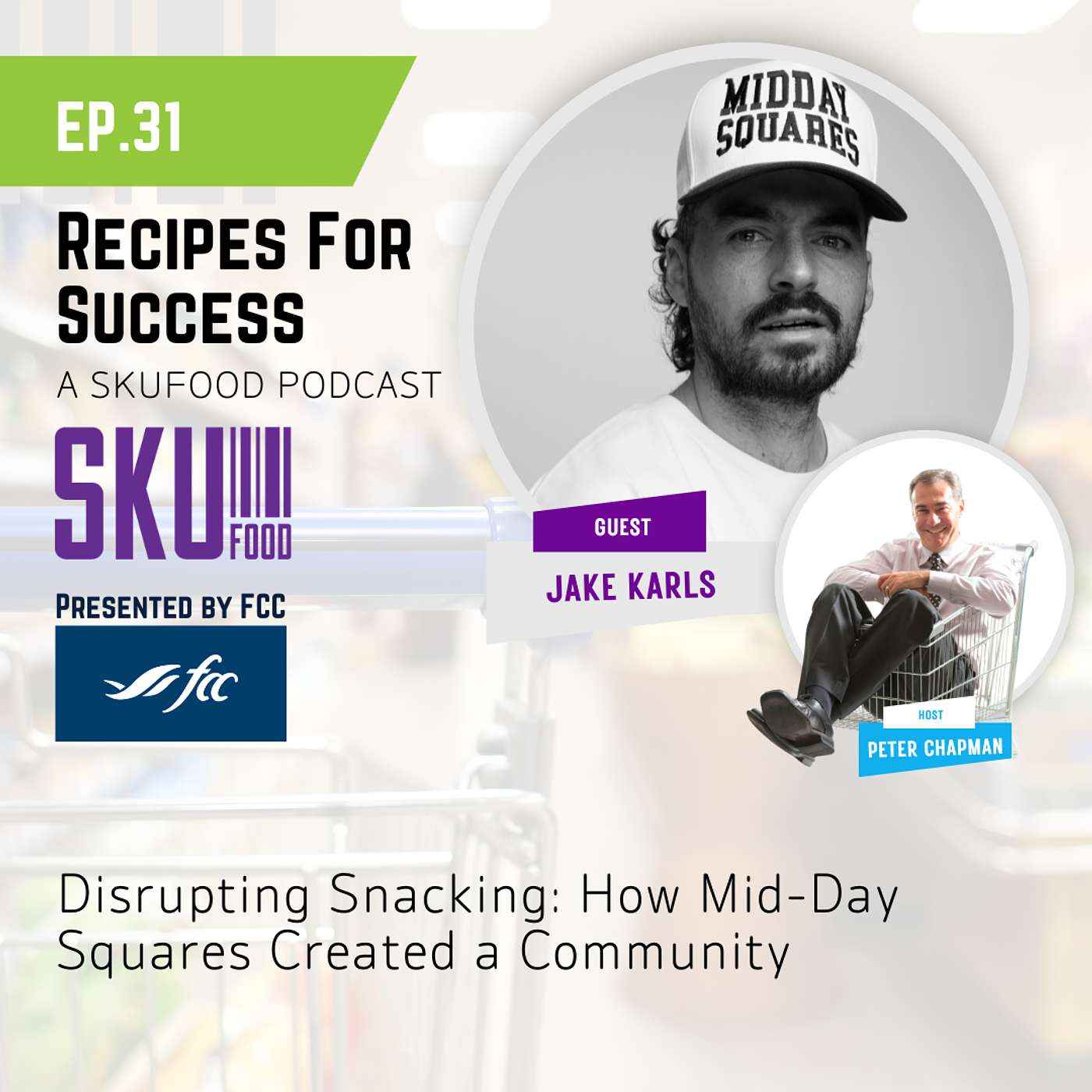 S01 E31: Disrupting Snacking: How Mid-Day Squares Created a Community episode artwork