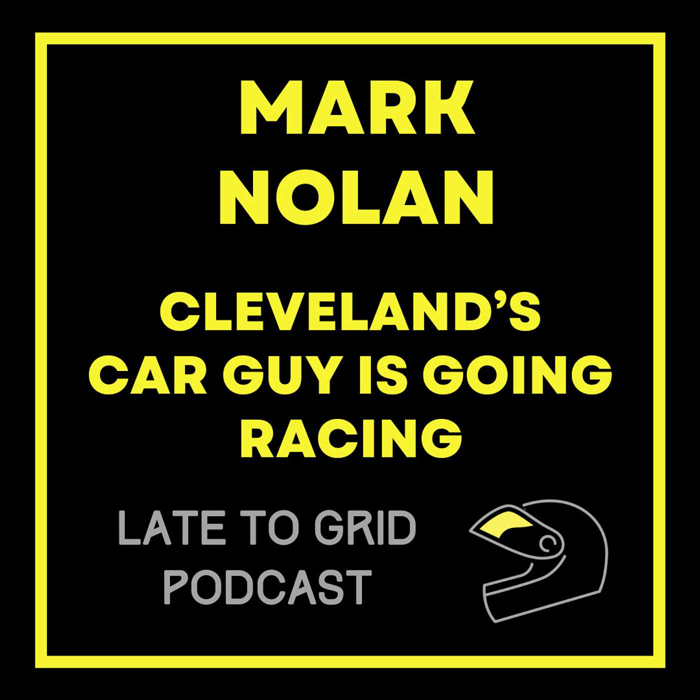 Mark Nolan - Cleveland's Car Guy Is Going Racing