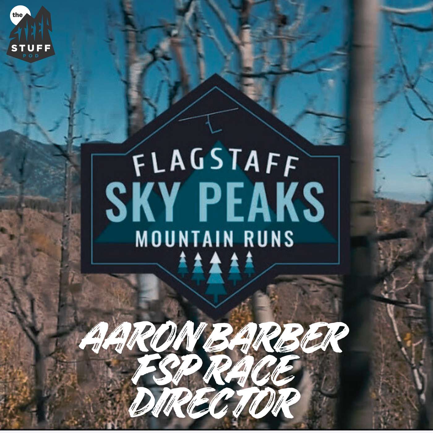 #158 - Aaron Barber, Race Director of Flagstaff Skypeaks