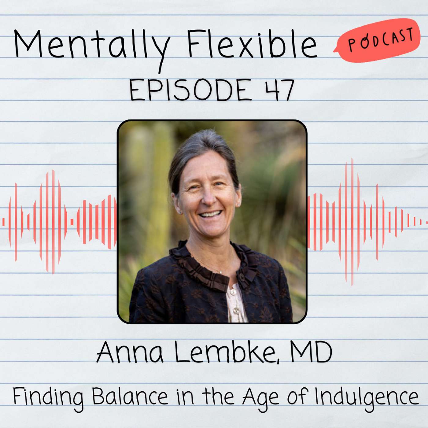 Anna Lembke, MD | Finding Balance in the Age of Indulgence