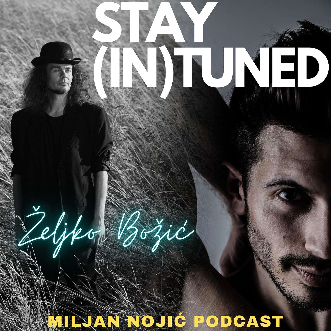 STAY (IN)TUNED EPISODE 004 - Special Guest Željko Božić