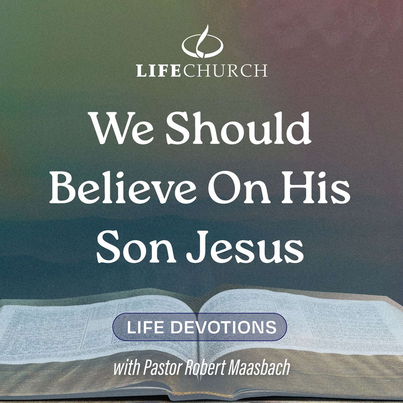 We Should Believe On His Son Jesus - 20.6.24