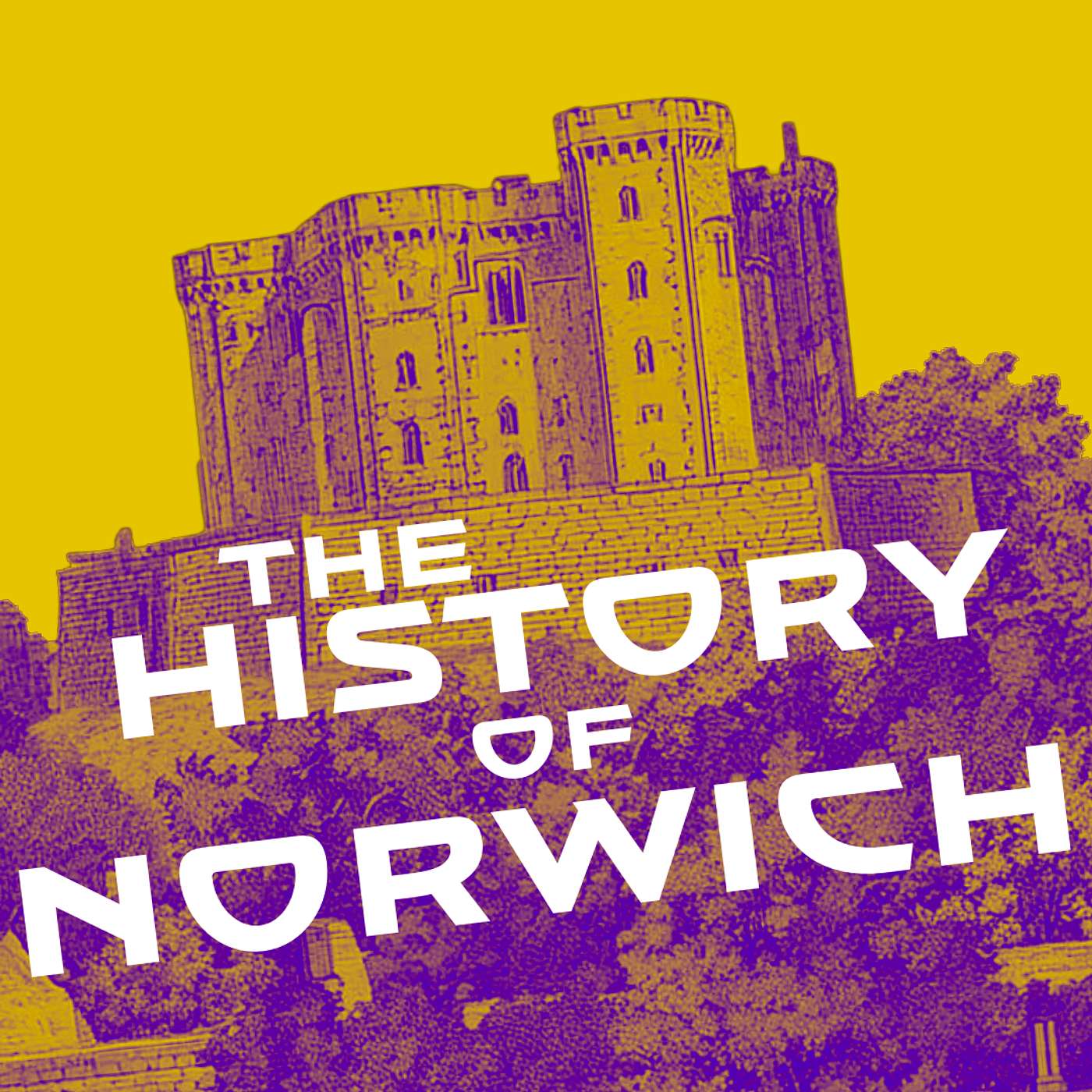 The History of Norwich: Conquest, Castle and Cathedral The History of Norwich: Conquest, Castle and Cathedral
