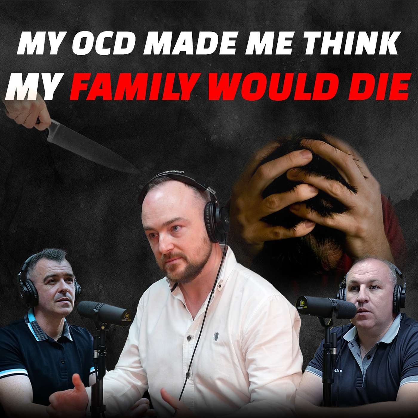 My OCD made me think my family would Die: With Paul McCarroll