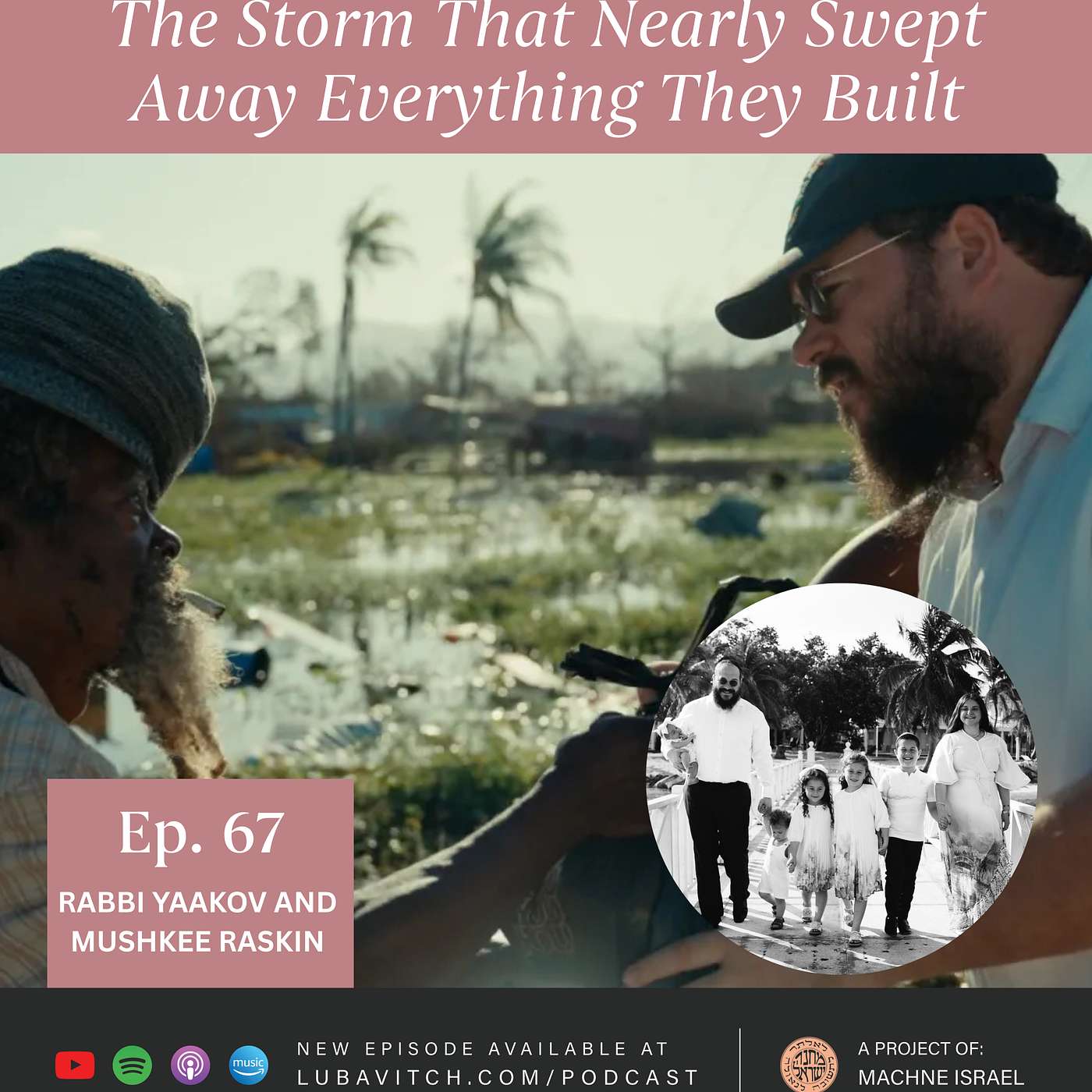The Storm That Nearly Swept Away Everything They Built: Rabbi Yaakov & Mushkee Raskin