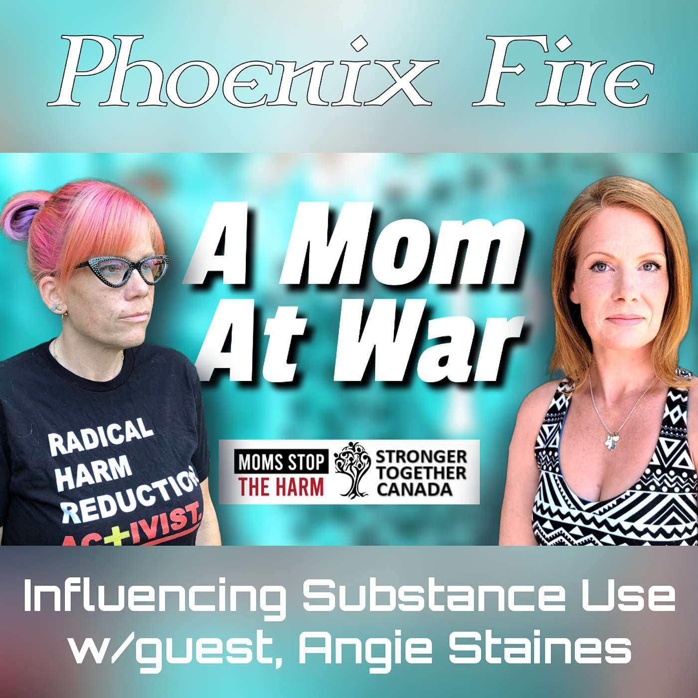 Influencing Substance Use w/guest, Angie Staines. Phoenix Fire Ep. 24 episode artwork