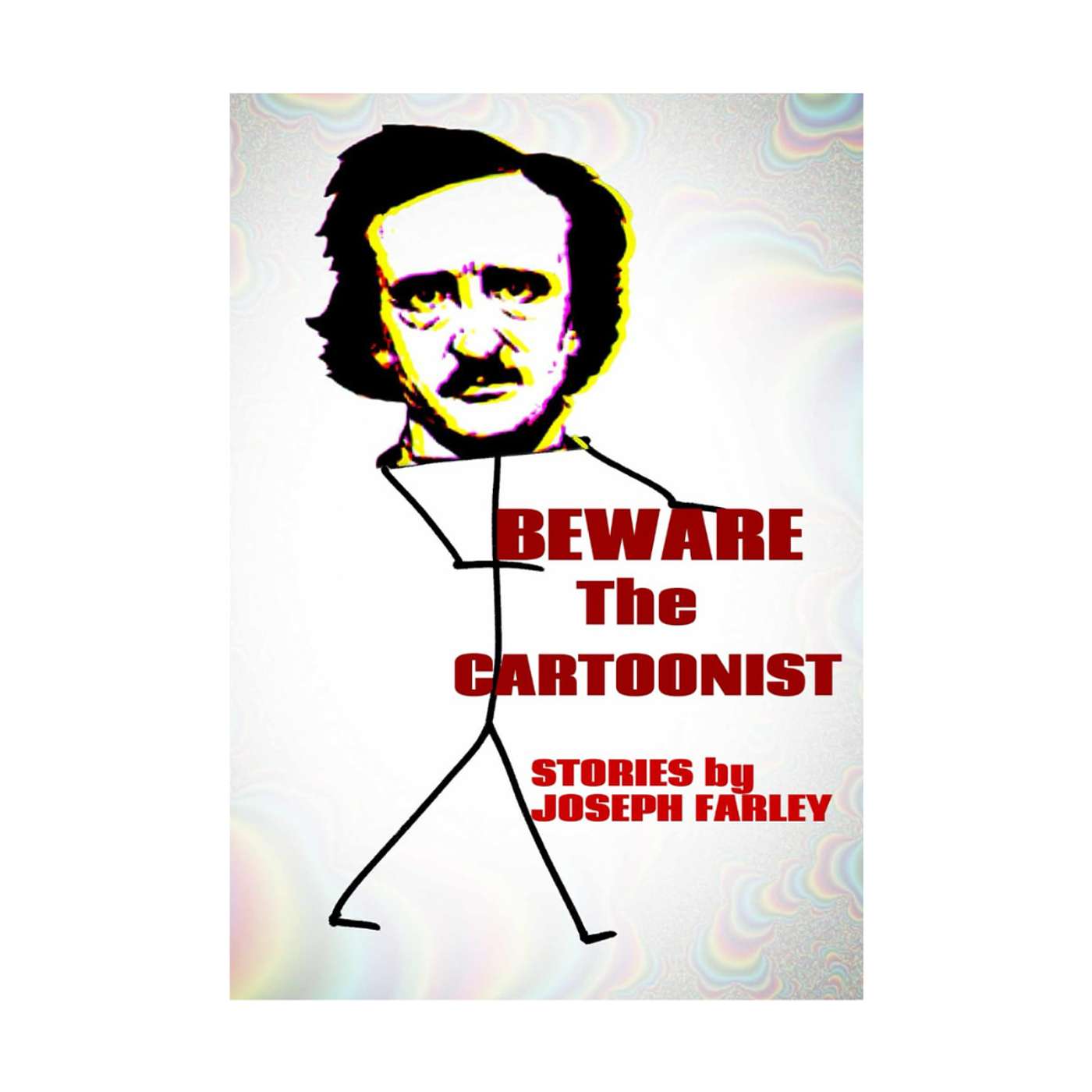"Beware the Cartoonist" -- Joe Farley talks of his new collection on the Brown Posey Press Show episode artwork