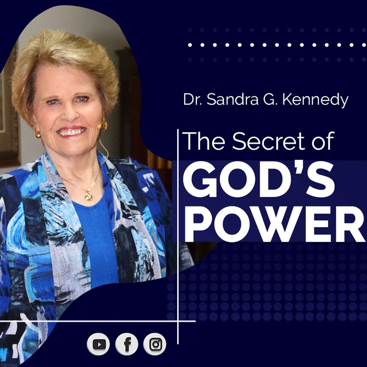 The Secret of God's Power | Dr. Sandra G. Kennedy